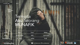 Ternyata Aku Seorang Munafik | Ustadz Najmi Umar Bakkar