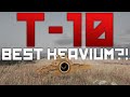 T-10: The best heavium? | World of Tanks