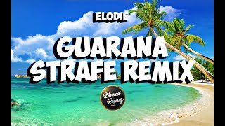 Elodie - Guarana (Strafe remix)