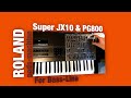 Roland super jx10  pg800 pads machine for bass line