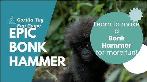 How to add a bonk hammer to your Gorilla Tag Fan Game!🦍🔨