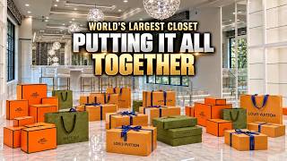 WORLDS LARGEST CLOSET - PUTTING IT ALL TOGETHER