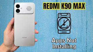 Redmi K90 Max Apps Not Installing? | How to Solve App Download Problems