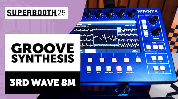 Groove Synthesis: 3rd Wave 8M - SUPERBOOTH2025