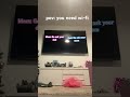 pov: you need wi-fi