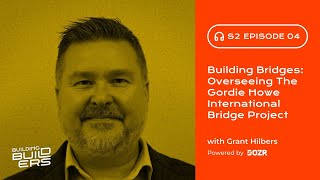 S2E4: Building Bridges: Overseeing The Gordie Howe International Bridge Project with Grant Hilbers by DOZR 72 views 5 months ago 21 minutes