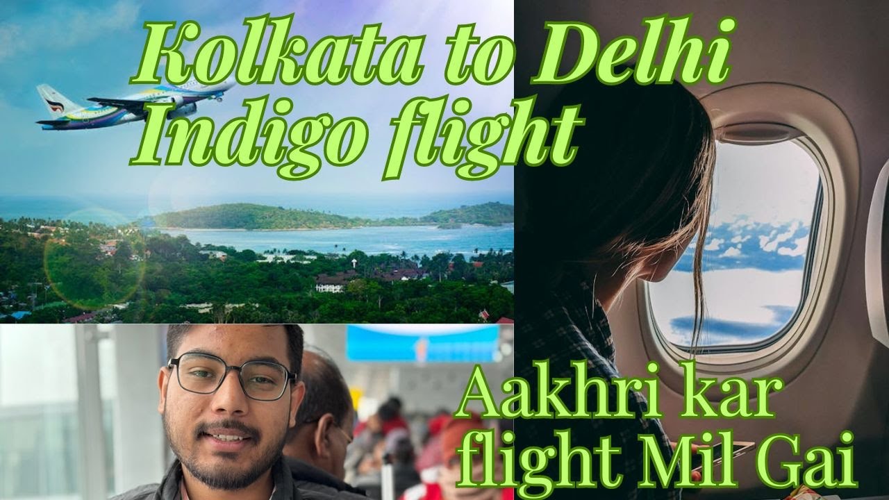 kolkata-to-delhi-indigo-flight-not-good-service-youtube