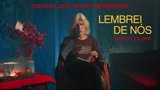 Miniatura de vídeo de "Oswaldo Montenegro - "Lembrei de Nós". Clipe oficial. Agenda na descrição."