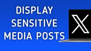 How To Display Sensitive Media In Posts On X (Twitter) App On PC (New Update)