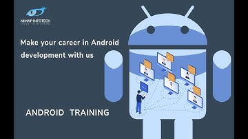 Video 01 - Layout: Linear Layout and Relative Layout | Android training session | Nimap Infotech