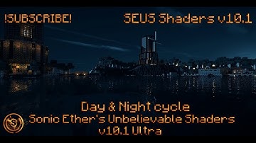 Minecraft: Day & Night Cycle - SEUS v10.1 Ultra Shaders