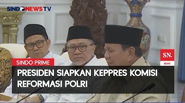 Presiden Siapkan Keppres Komisi Reformasi Polri | SINDO PRIME | 22/09