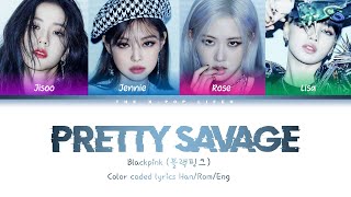 BLACKPINK - Pretty Savage (Color coded lyrics Han/Rom/Eng) Resimi