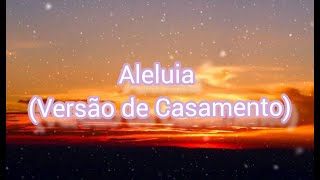 Aleluia (Versão de Casamento) || lirik