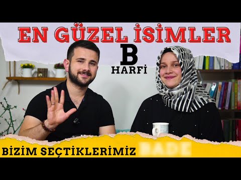 EN GÜZEL KIZ İSİMLERİ (B Harfiyle Başlayan)