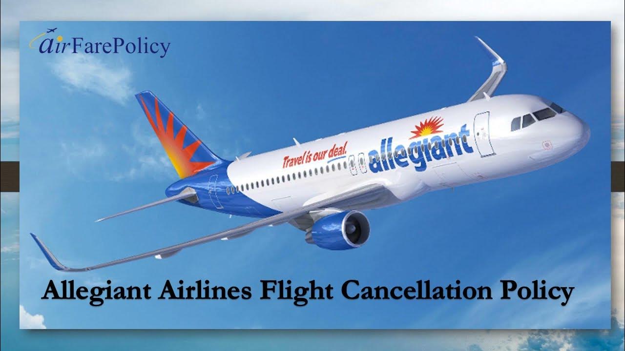 Allegiant Airlines Flight Cancellation Policy Airfare Policy YouTube