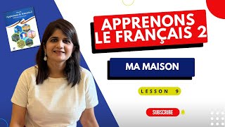 Oneshot - Leçon 9 - Ma maison - Apprenons le Français Book 2 - Class 6