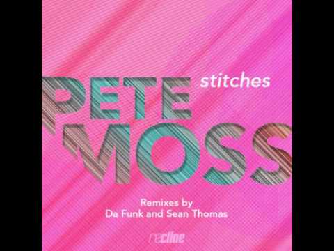 Pete Moss-Stitches (Da Funk's Valverde Remix)