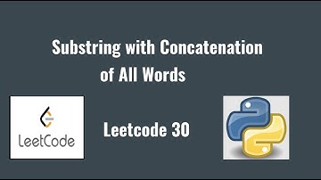 Leetcode 30: Substring with Concatenation of All Words