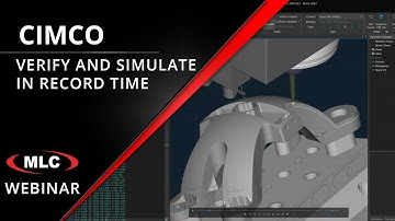 Verify and Simulate Your Part in Record Time with CIMCO Products - Webinar