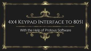 4x4 keypad interface to 8051 Microcontroller and display that number to LCD with Protous software Net Worth