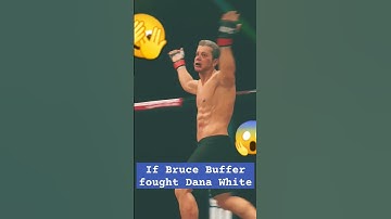 IF BRUCE BUFFER FOUGHT DANA WHITE #ufc #brucebuffer #danawhite #fight #asmr  #ufc4knockouts