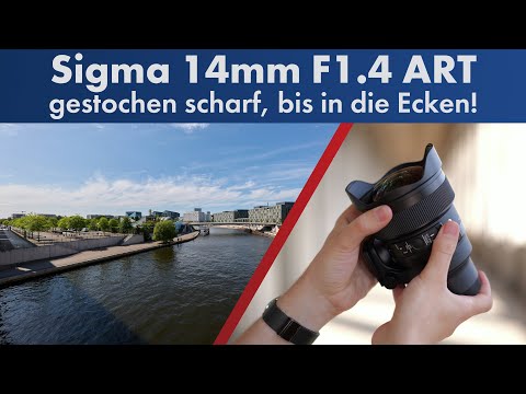 Die neue Weitwinkel-Referenz? | Sigma 14 mm f/1.4 DG DN ART im Test [Deutsch]