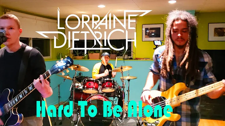 Lorraine-Dietric...  - Hard To Be Alone (OFFICIAL ...