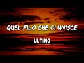 Quel filo che ci unisce  Lyrics by Ultimo