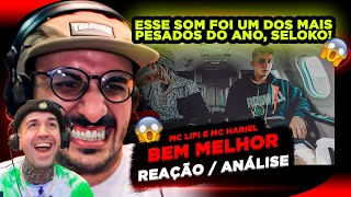 MC Lipi e MC Hariel - Bem Melhor [Reação/ Análise] ft. @Ecologyk