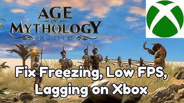 How To Fix Age of Mythology: Retold Lagging or Stuttering Issue On Xbox Series X|S