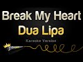 Dua Lipa Break My Heart Karaoke Version