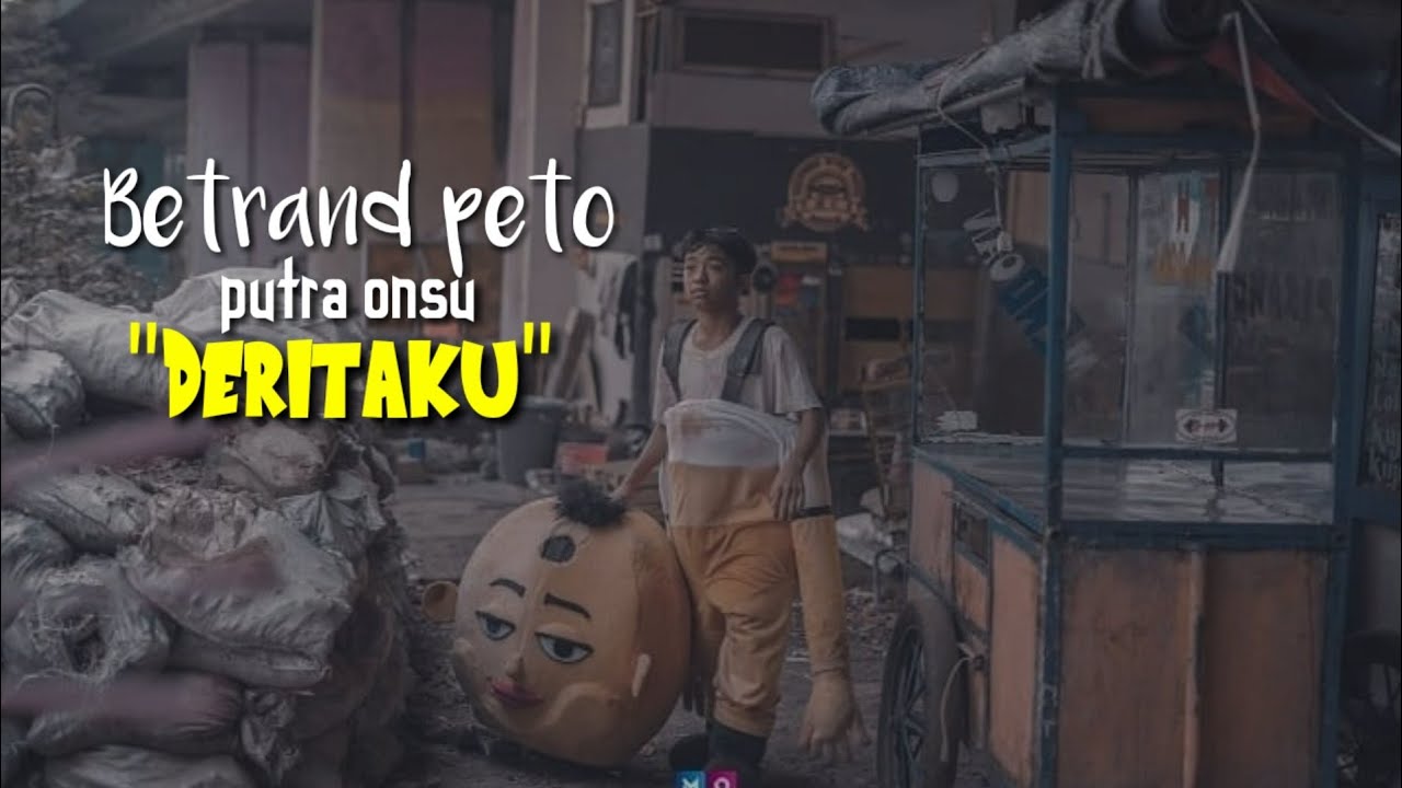 Betrand peto putra Onsu - Deritaku lyrics - YouTube