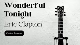 Video thumbnail of "Eric Clapton【Wonderful Tonight ワンダフルトゥナイト】ギターレッスン"