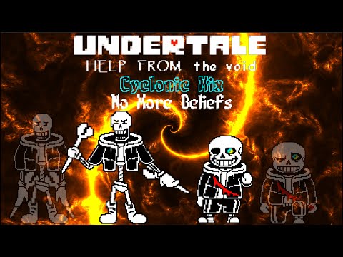 UNDERTALE: Help From the Void - Phase 3: "No More Beliefs" Cyclonic Mix