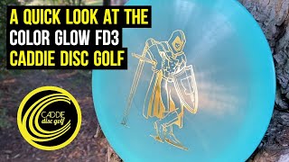 A Quick Look At The Discmania Color Glow FD3 | Caddie Disc Golf