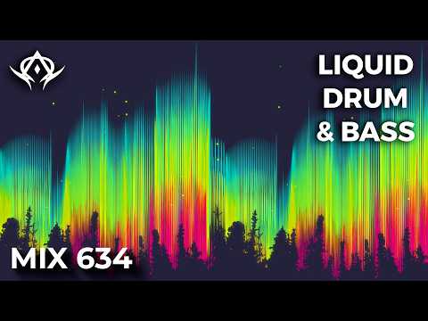 Liquid Drum and Bass Mix 634