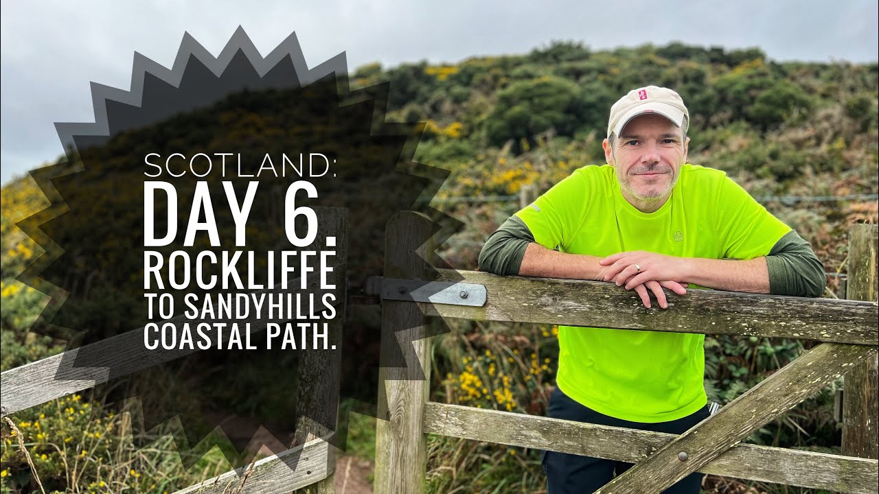 Scotland: Day 6. Rockliffe to Sandyhills Coastal Path, Dumfries and Galloway.