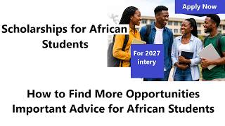 🚨 2027 Scholarships Are OPEN! Fully Funded Opportunities for African & International Students 🌍🎓