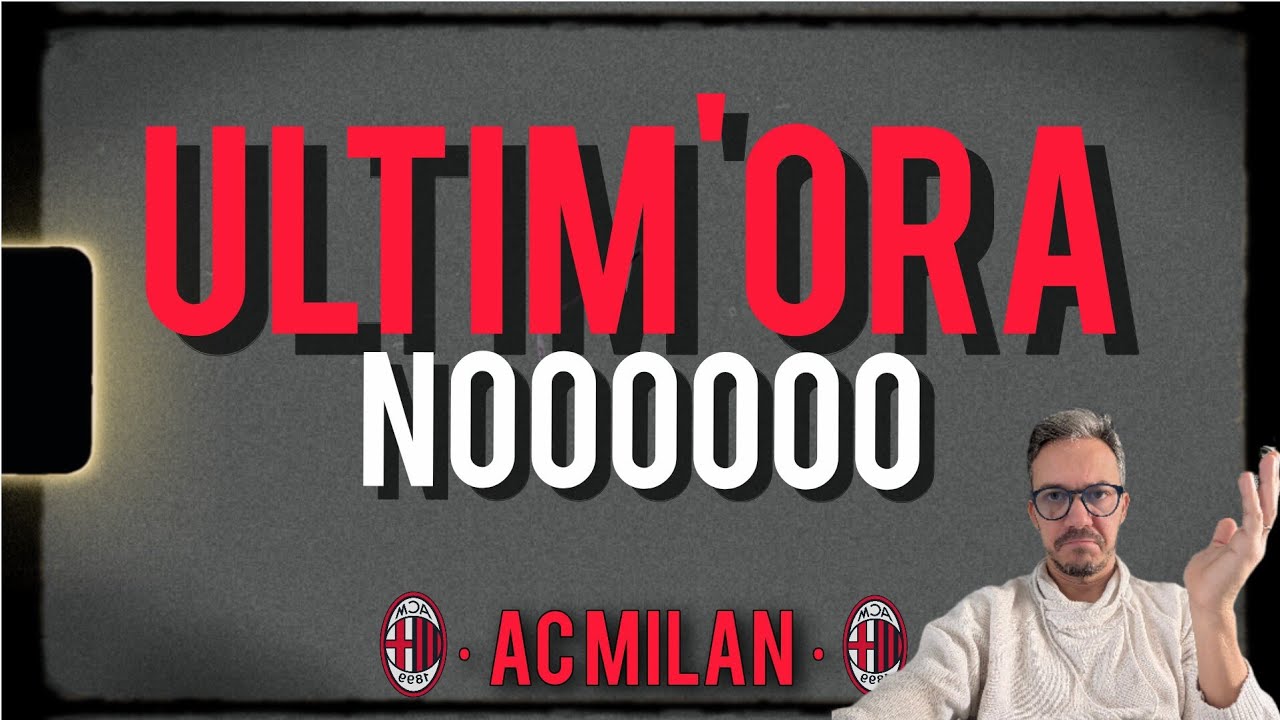 🚨😡BRUTTA ULTIM'ORA😱FUORI UN MESE!!!!!! Milan News Andrea Longoni Calcio 