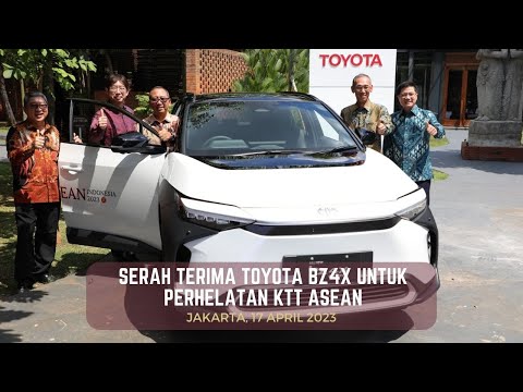 Serah Terima Toyota BZ4X untuk Perhelatan KTT ASEAN