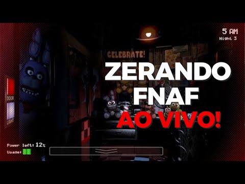 ZERANDO FNAF AO VIVO!