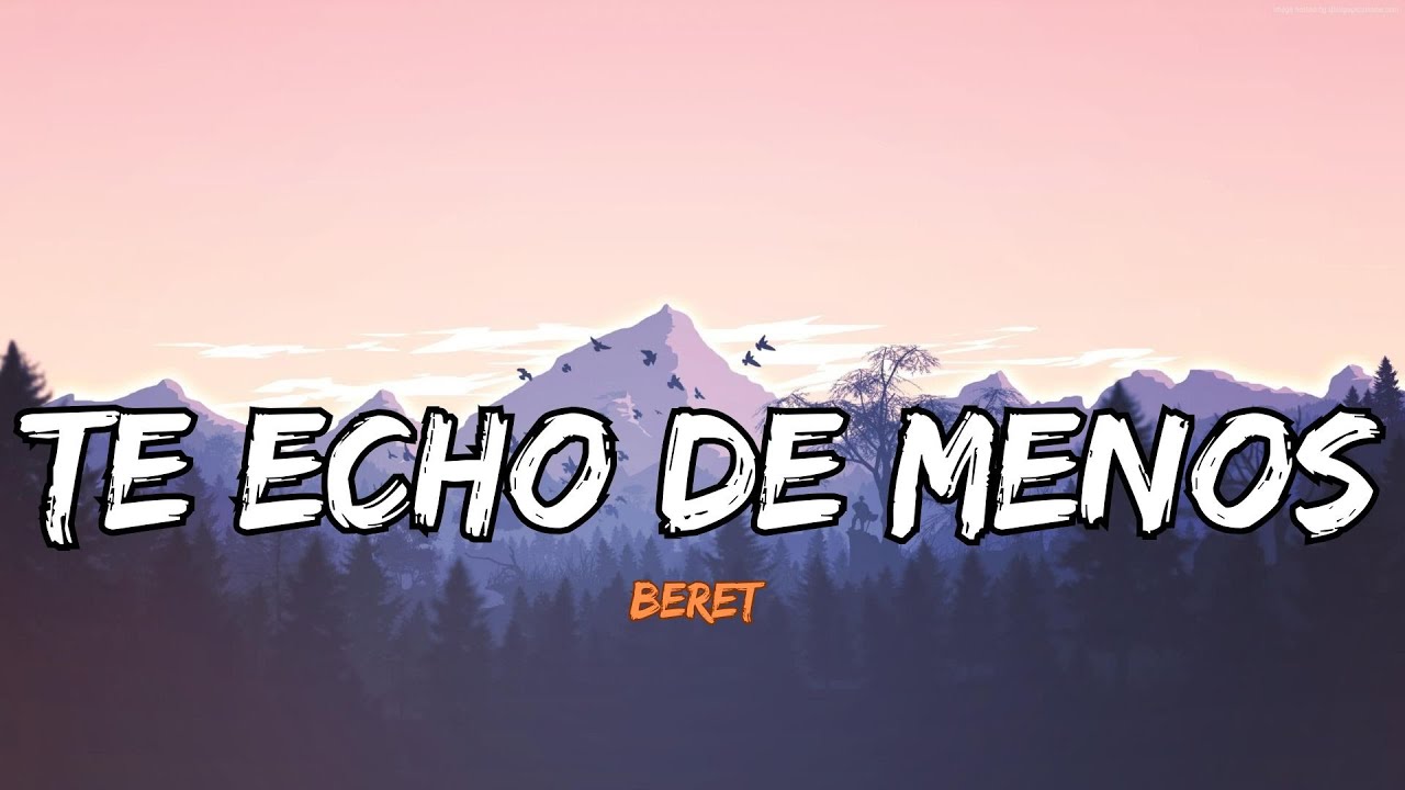 Beret - Te Echo de Menos (Lyrics/ Letra) - YouTube