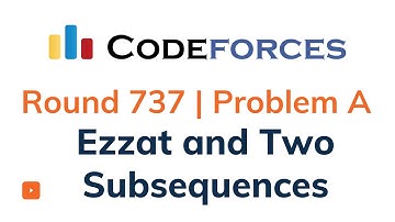 Problem A | Ezzat and Two Subsequences Codeforces Round 737 | Solution with Explanation C++ Code