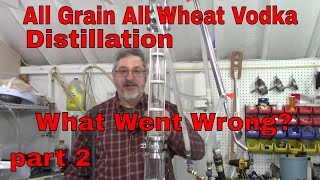 E164 All Grain All Wheat Vodka Distillation E162 All Grain All Wheat Vodka Mash
