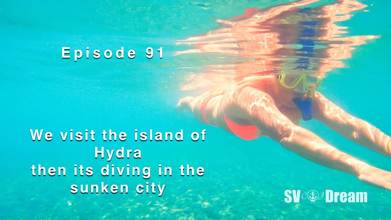 Episode 92 A visit to the island of Hydra and diving the sunken city