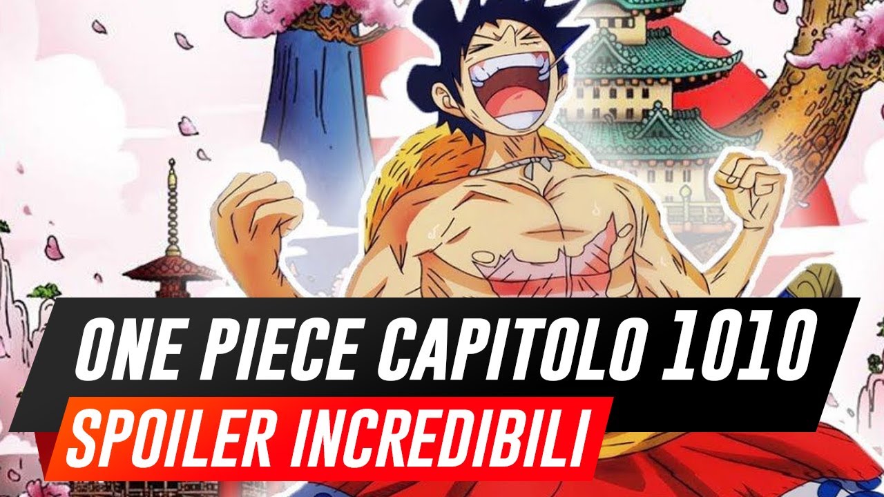 One Piece Capitolo 1010 Spoiler Incredibili Youtube