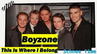 This Is Where I Belong - Boyzone (Lyrics)