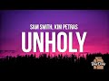 Sam Smith - Unholy (Lyrics) feat. Kim Petras "Mommy doesn't know daddy's getting hot"