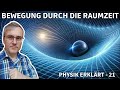 Bewegung durch Raum und Zeit – so funktioniert’s wirklich!